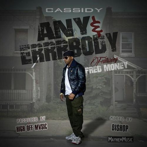 Svc9kdY Cassidy – Any & Errrbody Ft Fred Money 