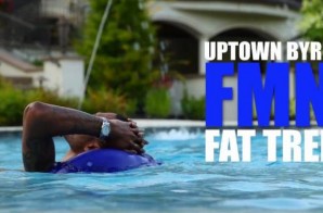 Uptown Byrd & Fat Trel – For My Niggas (Video)