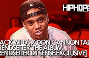 Mack Wilds x Don Cannon: Trendsetter: The Album (Vlog) (Trendsetter DJ Sense Exclusive)