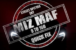 Miz MAF – 0 to 100 (Quick Fix Freestyle)