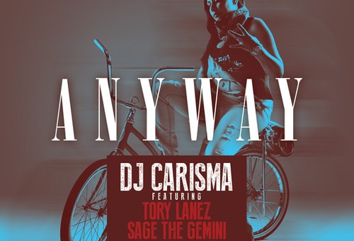 DJ Carisma x Tory Lanez x Eric Bellinger x Mishon x Sage The Gemini – Anyway