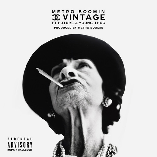 artworks-000086508027-4264lz-t500x500 Metro Boomin x Future x Young Thug - Chanel Vintage (Prod. by Metro Boomin)  