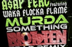 A$AP Ferg x Waka Flocka Flame – Murda Something (Remix)