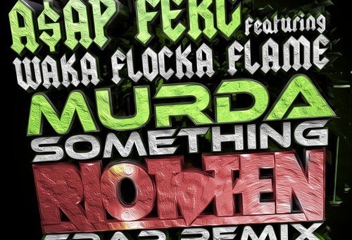 A$AP Ferg x Waka Flocka Flame – Murda Something (Remix)