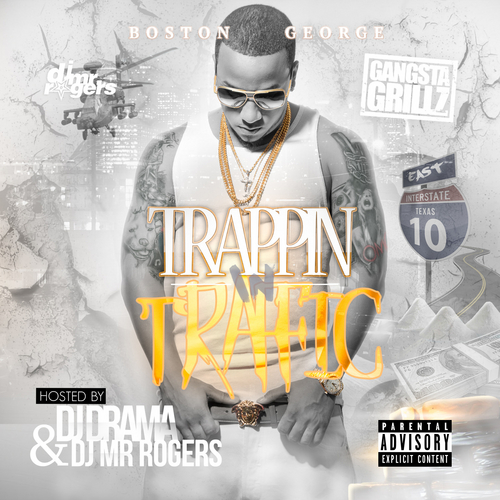 boston-george-trappin-in-traffic-mixtape-HHS1987-2014 Boston George - Trappin In Traffic (Mixtape)  