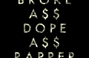 Dunson – Broke Ass Dope Ass Rapper