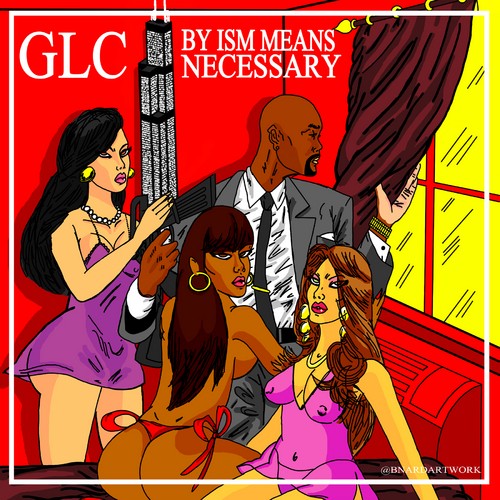 by-ism-means-necessary GLC - By Ism Means Necessary (Mixtape)  