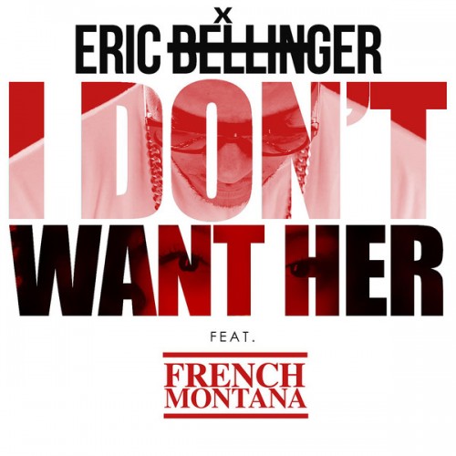 eric-bellinger-i-dont-want-her-remix-ft-french-montana-HHS1987-2014 Eric Bellinger - I Don't Want Her (Remix) Ft. French Montana  