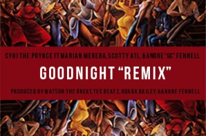 CyHi The Prynce x Scotty ATL x Marian Mereba x Andre “GC” Fennell – Goodnight (Remix)