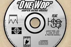 B Mac The Queen – One Wop ft. Audio Push, N.No, B.Carr, Hit-Boy & Preston Harris