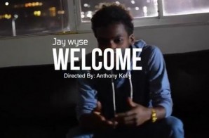 Jay Wyse – Welcome (Video)