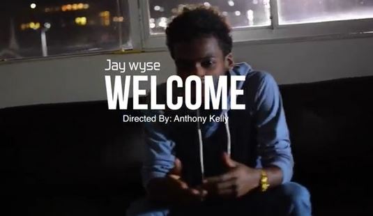 jaywyseXwelcomevideo Jay Wyse - Welcome (Video)  