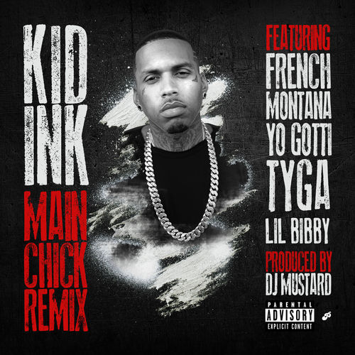 kid-ink-main-chick-remix-ft-chris-brown-french-montana-yo-gotti-tyga-lil-bibby-HHS1987-2014 Kid Ink - Main Chick (Remix) Ft. Chris Brown, French Montana, Yo Gotti, Tyga & Lil Bibby  