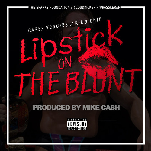 lipsticks-on-the-blunt Casey Veggies & King Chip - Lipstick On The Blunt (Prod. By Mike Cash)  