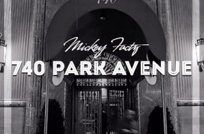Mickey Factz – 740 Park Avenue (Mixtape)