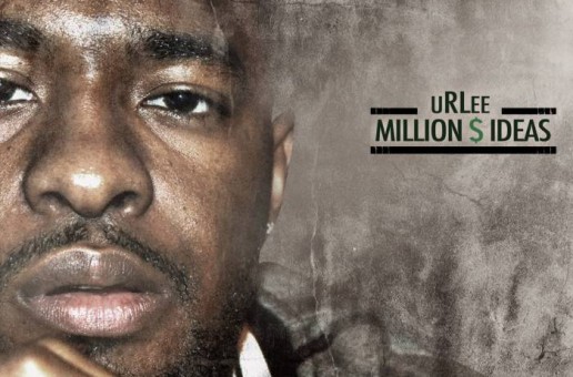 uRLee – Million $ Ideas (Mixtape)