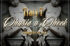 Tracy T – Chasin A Check (Prod. by K.E. on the Track)