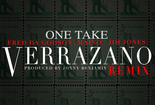One Take – Verrazano (Remix) Ft. Fred The Godson, Maino, & Jim Jones