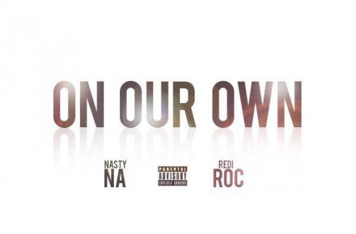 Nasty Na x RediRoc – On Our Own