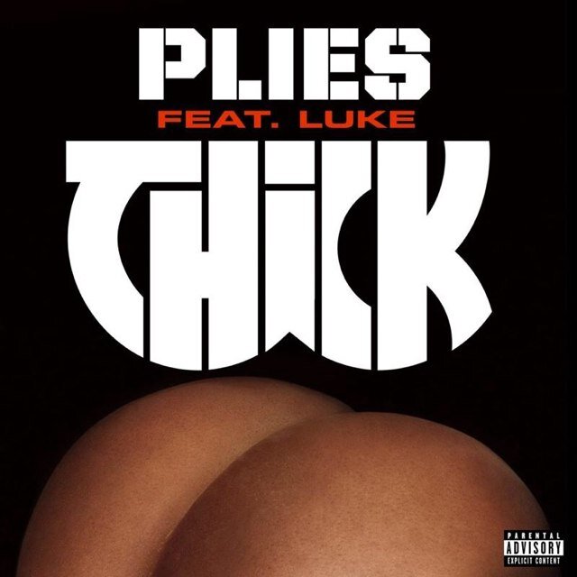 pliesthick Plies - T.H.I.C.K. Ft. Luke (Video)  