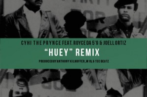 CyHi The Prynce – Huey (Remix) Ft Royce Da 59 & Joell Ortiz