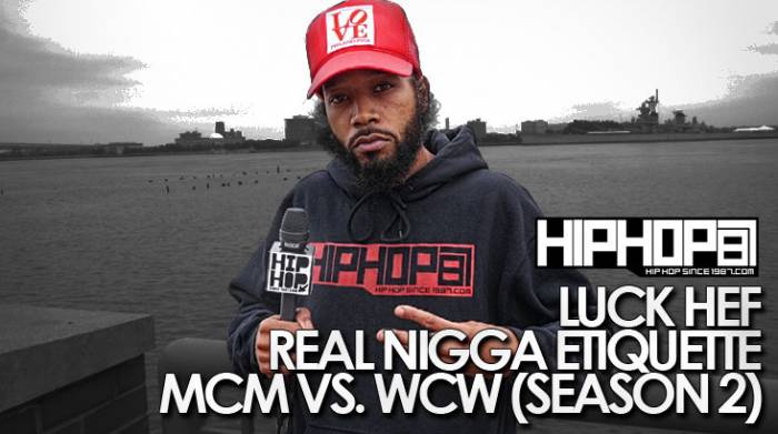 real-nigga-etiquette-with-luck-hef-mcm-vs-wcw-video-season-2-episode-1-HHS1987-2014 Real Nigga Etiquette with Luck Hef - MCM vs. WCW (Video) (Season 2 Episode 1)  