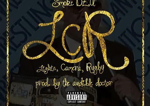 Smoke DZA – L.C.R. (Prod. By The Audible Doctor)