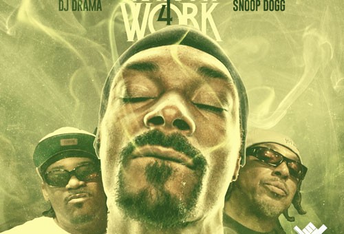 Snoop Dogg – That’s My Work 4 (Mixtape) (Hosted by DJ Drama)