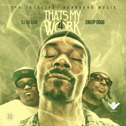 snoop-dogg-thats-my-work-4-mixtape-hosted-by-dj-drama-HHS1987-2014 Snoop Dogg - That’s My Work 4 (Mixtape) (Hosted by DJ Drama)  