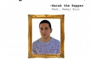 Barak The Rapper – Say It Ain’t So Ft. Ramaj Eroc