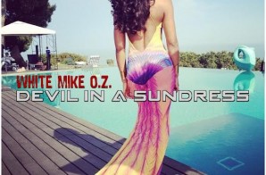 White Mike O.Z. – Devil in a Sundress