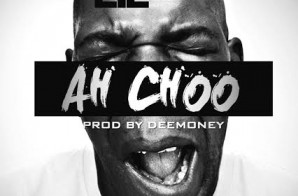 Lil Mook – Ah Choo (Prod. by DeeMoney)
