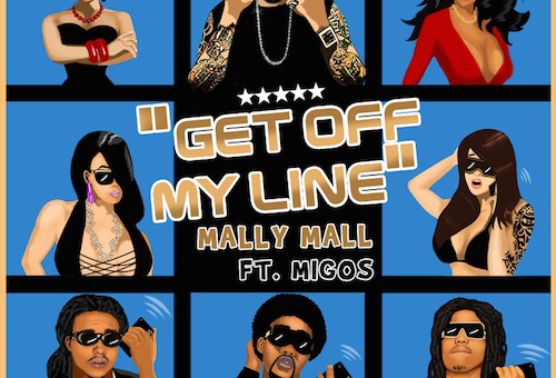 Mally Mall – Get Off My Line Ft. Migos