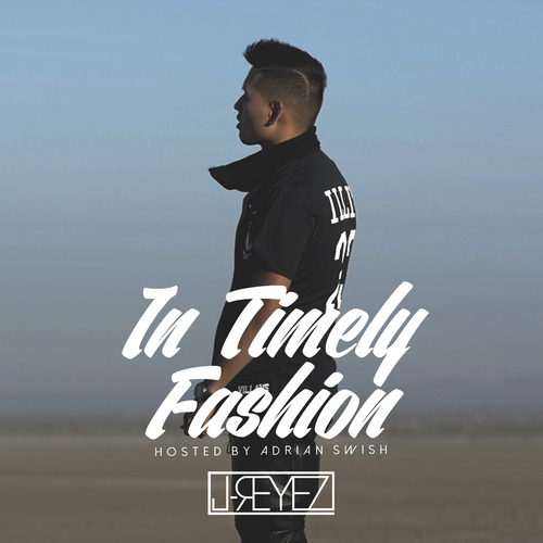 00-J-Reyez_In_Timely_Fashion-front-large J-Reyez - In Timely Fashion (Mixtape) (Hosted by Adrian Swish)  
