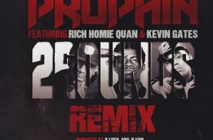 Propain – 2 Rounds Ft. Rich Homie Quan & Kevin Gates (Remix)