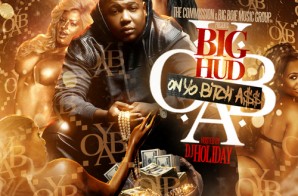 Big Hud – OYBA (Mixtape) (Hosted by DJ Holiday)