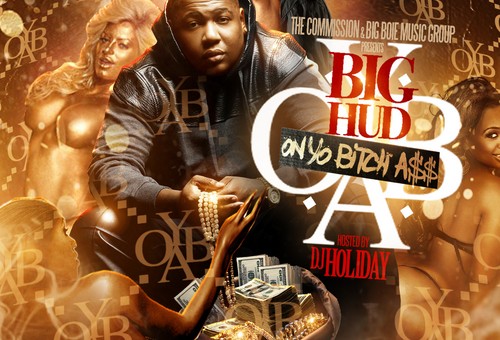 Big Hud – OYBA (Mixtape) (Hosted by DJ Holiday)