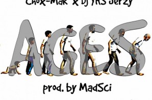Chox-Mak Ft. DJ YRS Jerzy – Ages (Prod. By MadSci)