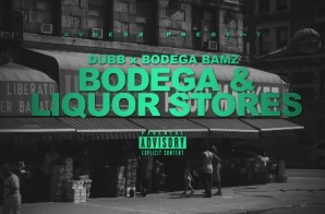 DUBB – Bodega & Liquor Stores Ft. Bodega BAMZ (Prod. By Hidden Faces)