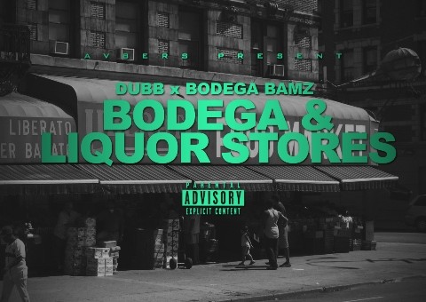DUBB – Bodega & Liquor Stores Ft. Bodega BAMZ (Prod. By Hidden Faces)
