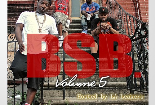 Troy Ave & BSB – BSB Vol. 5 (Mixtape) (Hosted By LA Leakers)