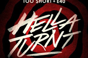 Big Hud & Beeda Weeda x Too Short x E40 – Hella Turnt