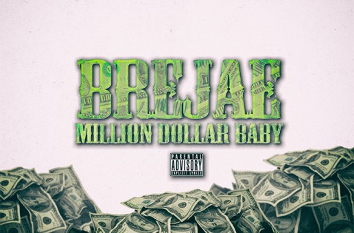 Brejae – Million Dollar Baby (Prod. By NO CREDIT)