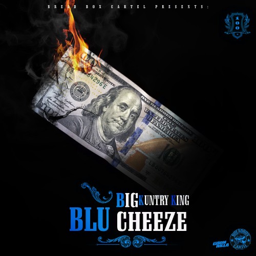 OXw3EeC Big Kuntry King – Blu Cheeze (Mixtape)  