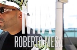 Roberto Mesa – M.I.A (Video)