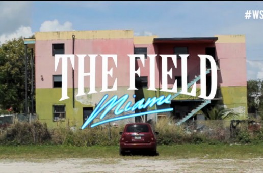 WSHH The Field: Miami (Video)