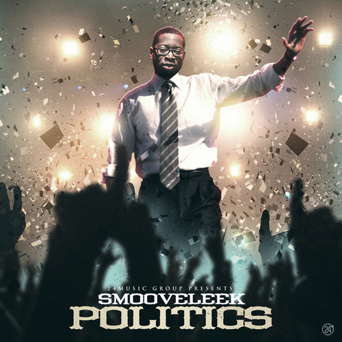 SmooveLeek_Politics-front-large SmooveLeek - Politics (Mixtape)  
