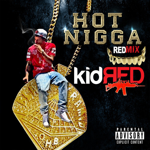 artworks-000086689819-04q5tv-t500x500 Kid Red - Hot Nigga (Freestyle) 