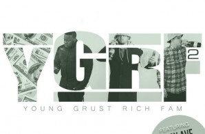 Young Grust Rich Fam – YGRF 2 (Mixtape)