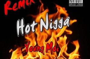 D.P, Young Moi & Young Jux – Hot Nigga (Remix)